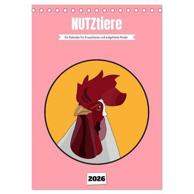 NUTZtiere, Ein Kalender für Erwachsene und aufgeklärte Kinder (Tischkalender 2026 DIN A5 hoch), CALVENDO Monatskalender