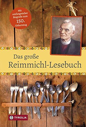 Sebastian Rieger - Das große Reimmichl-Lesebuch: Hg. und mit einem Lebensbild versehen von Paul Muigg - Preis vom 10.10.2026 11:48:34 h