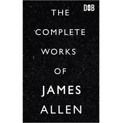 The Complete Works of James Allen, Ratgeber von James Allen