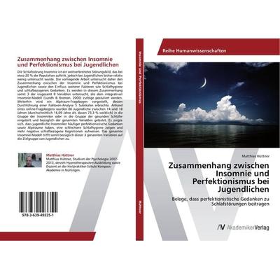 Zusammenhang zwischen Insomnie und Perfektionismus bei Jugendlichen, Taschenbuch von Matthias Hüttner, AV Akademikerverlag, 978-3-639-49335-1