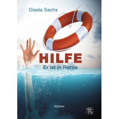 Hilfe! Er ist in Rente, Taschenbuch von Gisela Sachs, XOXO-Verlag, 978-3-96752-616-5