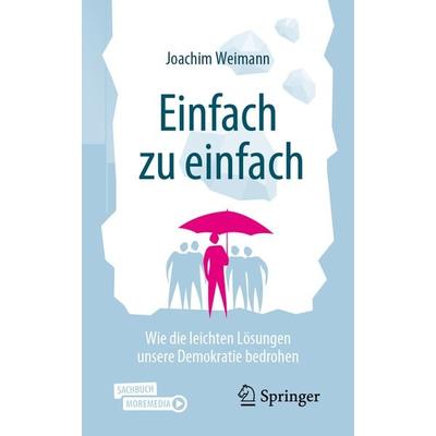 Einfach zu einfach, Taschenbuch von Joachim Weimann, Springer Fachmedien Wiesbaden GmbH, 978-3-658-40696-7