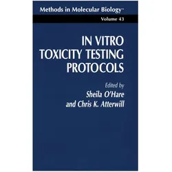 In Vitro Toxicity Testing Protocols, Fachbücher von Sheila O’Hare, Christopher K Atterwill