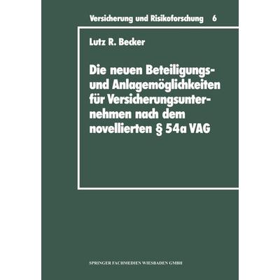 Die neuen Beteiligungs- und Anlagemöglichkeiten für Versicherungsunternehmen nach dem novellierten § 54a Versicherungsaufsichtsgesetz, Taschenbuch von