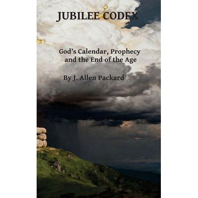 Jubilee Codex, Gebundene Ausgabe von J. Allen Packard, Jubilee Prophecy Press