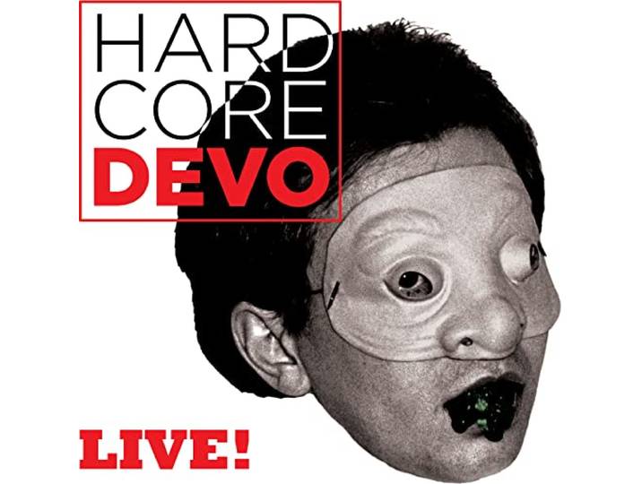 Hardcore Devo Live!