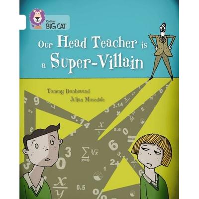 Our Head Teacher is a Super-Villain, Taschenbuch von Tommy Donbavand, HarperCollins, 978-0-00-759122-0