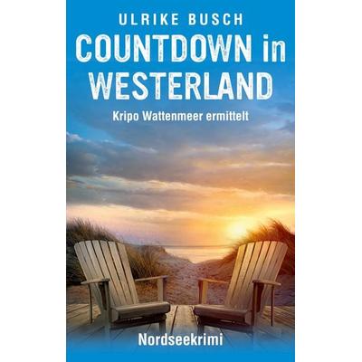 Countdown in Westerland, Taschenbuch von Ulrike Busch, BoD – Books on Demand, 978-3-7526-4429-6