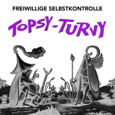 Topsy-Turvy - Freiwillige Selbstkontrolle,FSK, Vinyl