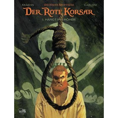 Der Rote Korsar - Die neuen Abenteuer 01, Gebundene Ausgabe von Jean-Charles Kraehn,Stefano Carloni, Egmont Comic Collection, 978-3-7704-4116-7