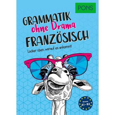 PONS Grammatik ohne Drama Französisch, Taschenbuch von , PONS Langenscheidt GmbH, 978-3-12-562362-0