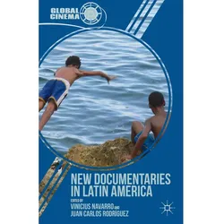 New Documentaries in Latin America, Fachbücher von Juan Carlos Rodríguez, Vinicius Navarro