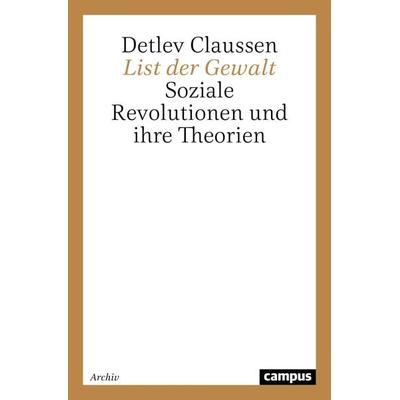 List der Gewalt, Taschenbuch von Detlev Claussen, Campus, 978-3-593-33083-9