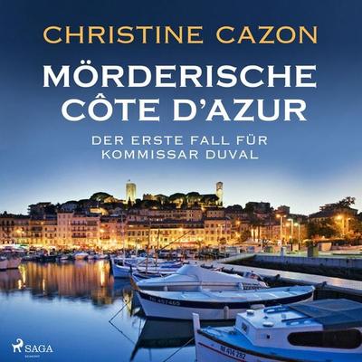 Mörderische Cote d'Azur - Der erste Fall für Kommissar Duval (Kommissar Duval ermittelt, Band 1) - Christine Cazon, Audio, 9788728446034