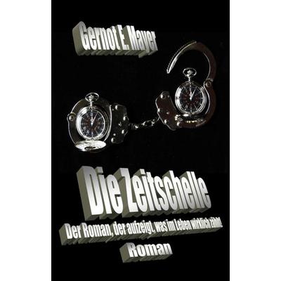 Die Zeitschelle, Taschenbuch von Gernot E. Mayer, Tredition, 978-3-7469-4519-4