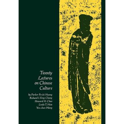 Twenty Lectures on Chinese Culture, Taschenbuch von Po-Fei Huang,Parker Po-Fei Huang,Richard Chang, University Presses, 978-0-300-00127-3