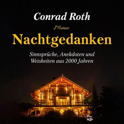 Meine Nachtgedanken - Conrad Roth, Audio, 4061707772795