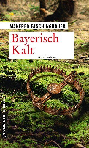 Manfred Faschingbauer - Bayerisch Kalt: Kriminalroman (Kriminalromane im GMEINER-Verlag) - Preis vom 09.10.2026 07:28:09 h