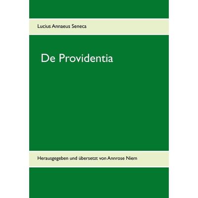 De Providentia, Taschenbuch von Lucius Annaeus Seneca, BoD – Books on Demand, 978-3-8391-2308-9