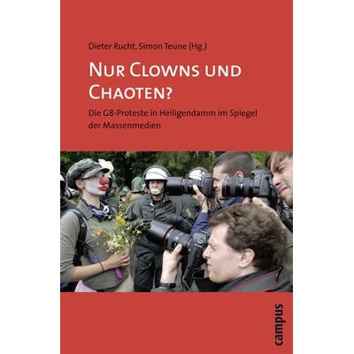 Nur Clowns und Chaoten?, Taschenbuch von Dieter Rucht,Simon Teune, Campus, 978-3-593-38764-2