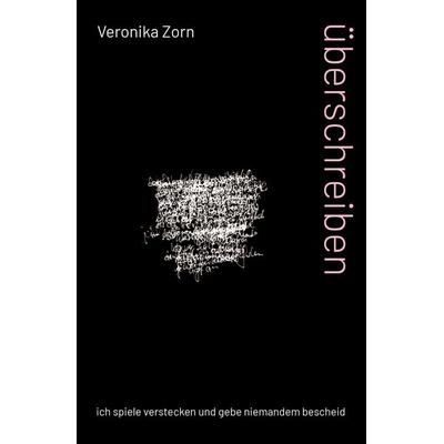 überschreiben, Taschenbuch von Veronika Zorn, Klever, 978-3-99156-022-7