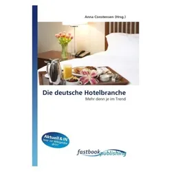 Die deutsche Hotelbranche, Fachbücher von Anna Constensen