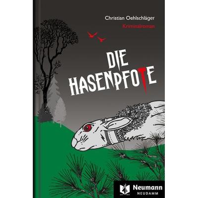 Die Hasenpfote, Gebundene Ausgabe von Christian Oehlschläger, J. Neumann-Neudamm Melsungen, 978-3-7888-2008-4