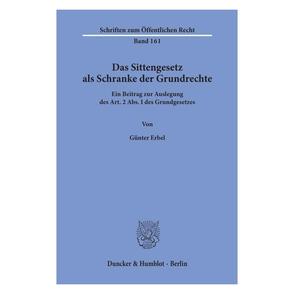 Duncker & Humblot Das Sittengesetz als Schranke der Grundrechte (Deutsch, Softcover, Günter Erbel) (7343200)