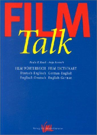 Anja Bartsch - Film-Talk. Film Wörterbuch /Film Dictionary. Deutsch-Englisch /German-English. Englisch-Deutsch /English-German - Preis vom 30.09.2026 09:01:18 h