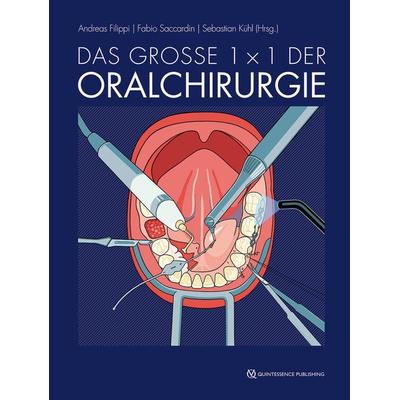 Das große 1 x 1 der Oralchirurgie, Taschenbuch von , Quintessenz Verlag, 978-3-86867-583-2