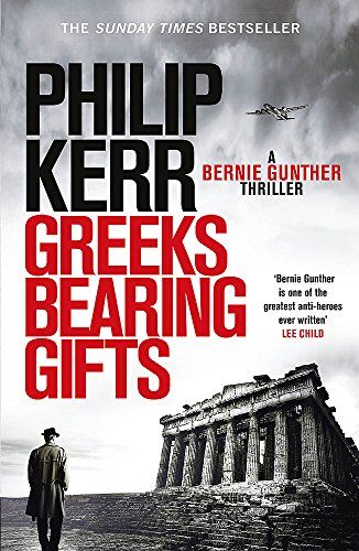 Philip Kerr - Greeks Bearing Gifts: Bernie Gunther Thriller 13 - Preis vom 17.10.2026 19:25:27 h