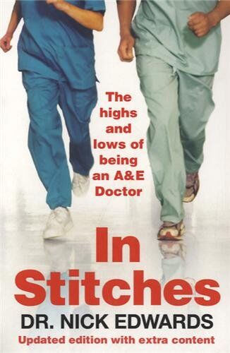 Nick Edwards - In Stitches: The Highs and Lows of Life as an AandE Doctor - Preis vom 01.10.2026 17:08:56 h