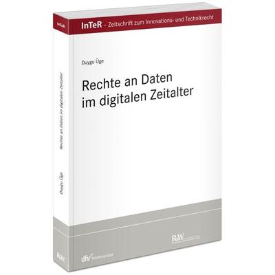 Rechte an Daten im digitalen Zeitalter, Taschenbuch von Duygu Üge, Fachmedien Recht und Wirtschaft in Deutscher Fachverlag GmbH, 978-3-8005-1964-4