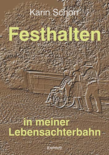 Karin Schorr - Festhalten in meiner Lebensachterbahn - Preis vom 09.10.2026 07:28:09 h