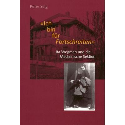 Ich bin für Fortschreiten, Taschenbuch von Peter Selg, Verlag am Goetheanum, 978-3-7235-1140-4