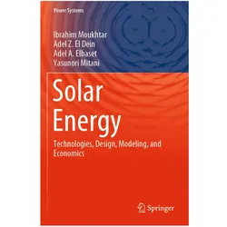 Solar Energy, Fachbücher von Adel A Elbaset, Adel Z El Dein, Adel A. Elbaset, Yasunori Mitani, Ibrahim Moukhtar