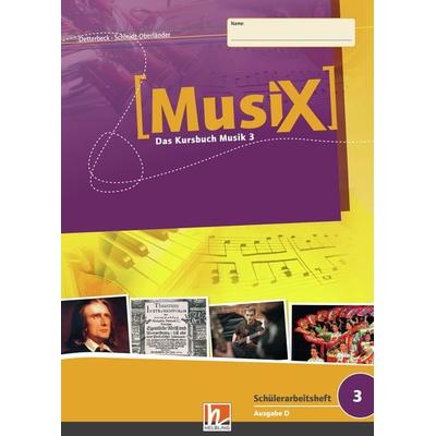 MusiX 3. Schülerarbeitsheft. Ausgabe Deutschland, Geheftet von Markus Detterbeck,Gero Schmidt-Oberländer, Helbling Verlag