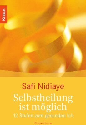 Safi Nidiaye - Selbstheilung ist möglich: 12 Stufen zum gesunden Ich - Preis vom 19.10.2026 19:33:35 h