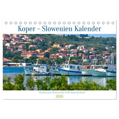 Koper - Slowenien Kalender (Tischkalender 2026 DIN A5 quer), CALVENDO Monatskalender