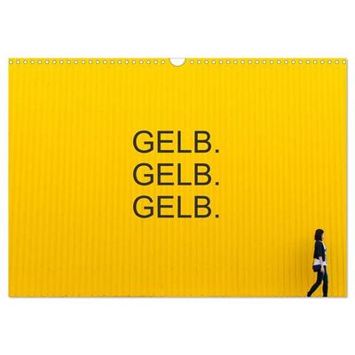 Gelb. Gelb. Gelb. (Wandkalender 2027 DIN A3 quer), CALVENDO Monatskalender