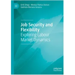 Job Security and Flexibility, Fachbücher von Emil Dinga, Gabriela-Mariana Ionescu, Monica Florica Dutcas