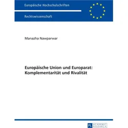 Europäische Union und Europarat: Komplementarität und Rivalität, Fachbücher von Manazha Nawparwar