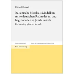 Chizzali:Italienische Musik als Modell, Fachbücher von Michael Chizzali