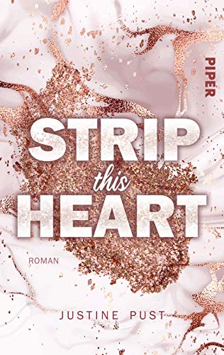 Justine Pust - Strip this Heart: Roman - Preis vom 10.10.2026 11:48:34 h