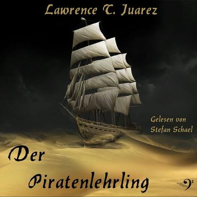 Der Piratenlehrling - Lawrence T. Juarez, Audio, 9783943278729