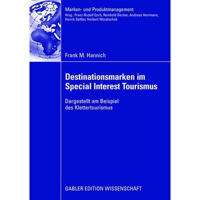 Destinationsmarken im Special Interest Tourismus, Taschenbuch von Frank Hannich, Betriebswirtschaftlicher Verlag Gabler, 978-3-8350-0883-0