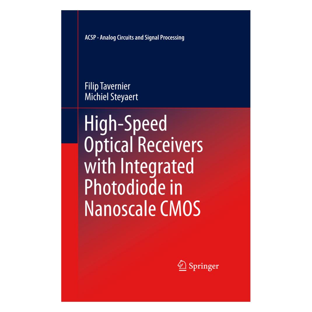 Springer High-Speed Optical Receivers with Integrated Photodiode in Nanoscale CMOS (Englisch, Softcover, Filip Tavernier, Michiel Steyaert) (35089230)