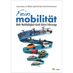 Feinmobilität, Sachbücher von Jori Milbradt, Konrad Otto-Zimmermann, Sophie Elise Kahnt, Carsten Sommer