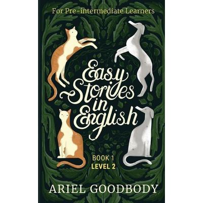 Easy Stories in English for Pre-Intermediate Learners, Taschenbuch von Ariel Goodbody, Ariel Goodbody, 978-1-914968-01-3