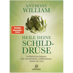 Heile deine Schilddrüse, Ratgeber von Anthony William